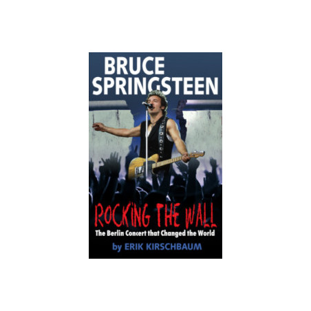 Bruce Springsteen: Rocking the Wall